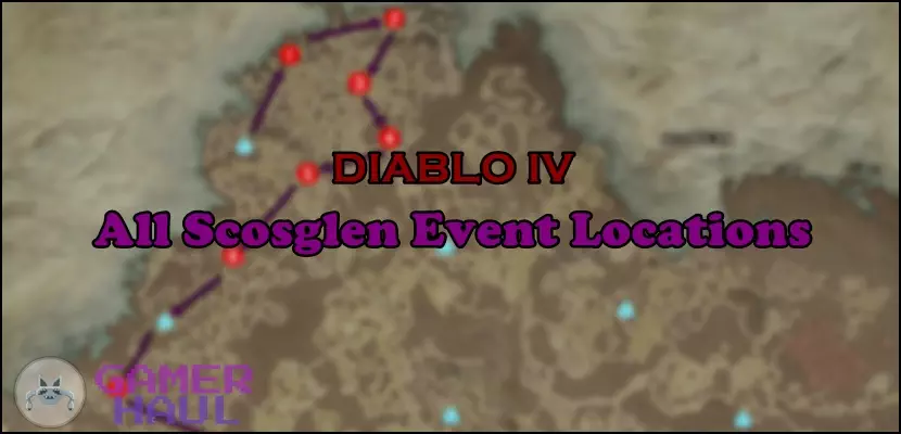 Scosglen Events Locations Map Diablo 4 (D4)